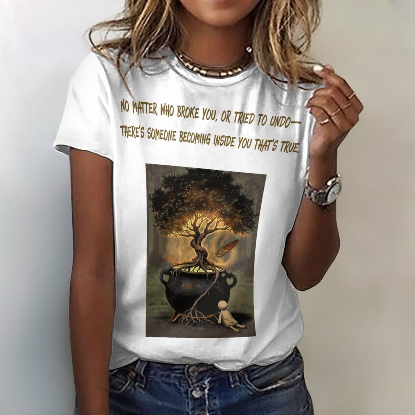 No Matter who Broke You T-Shirt for Women in White