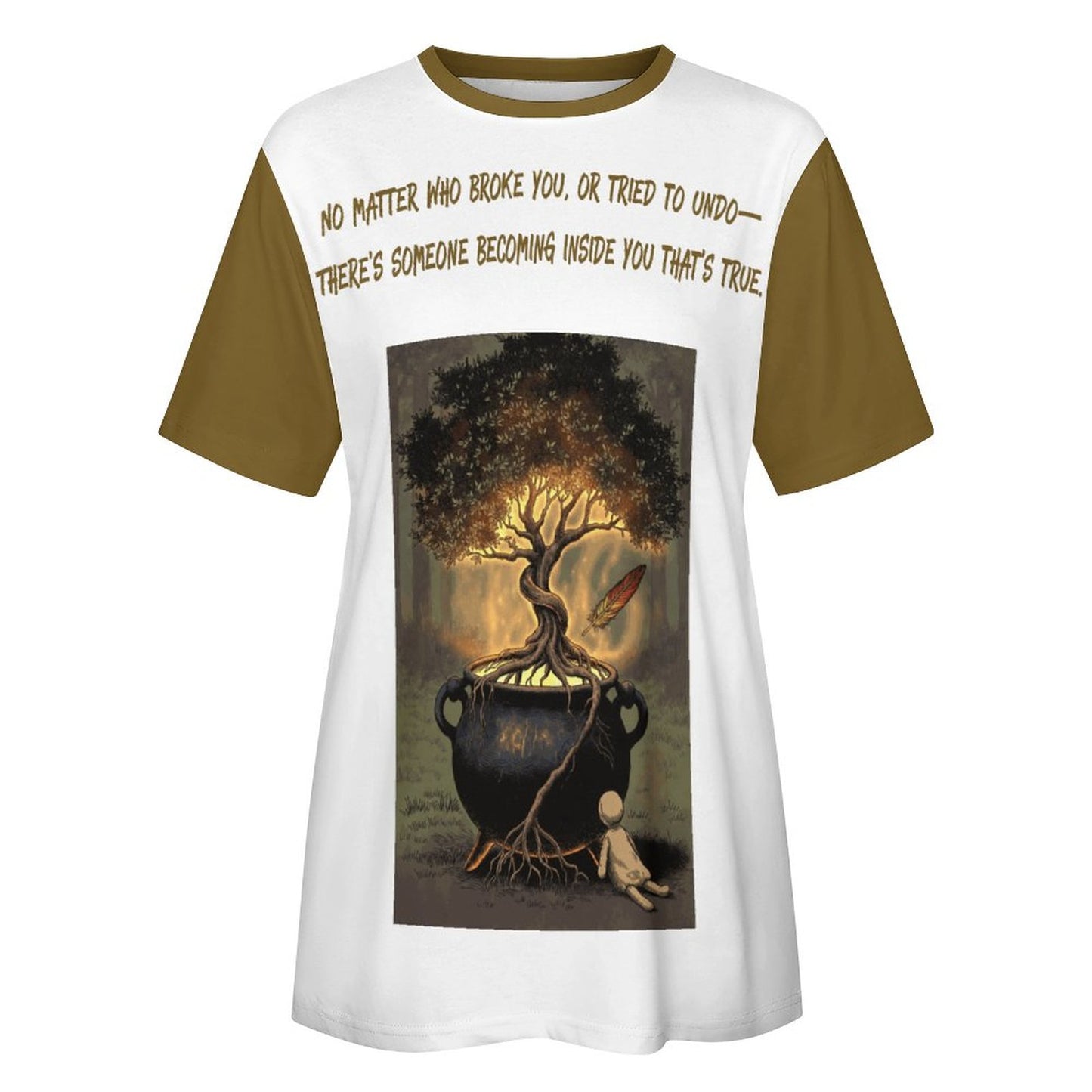 No Matter who Broke You T-Shirt for Women in White w/Ochre