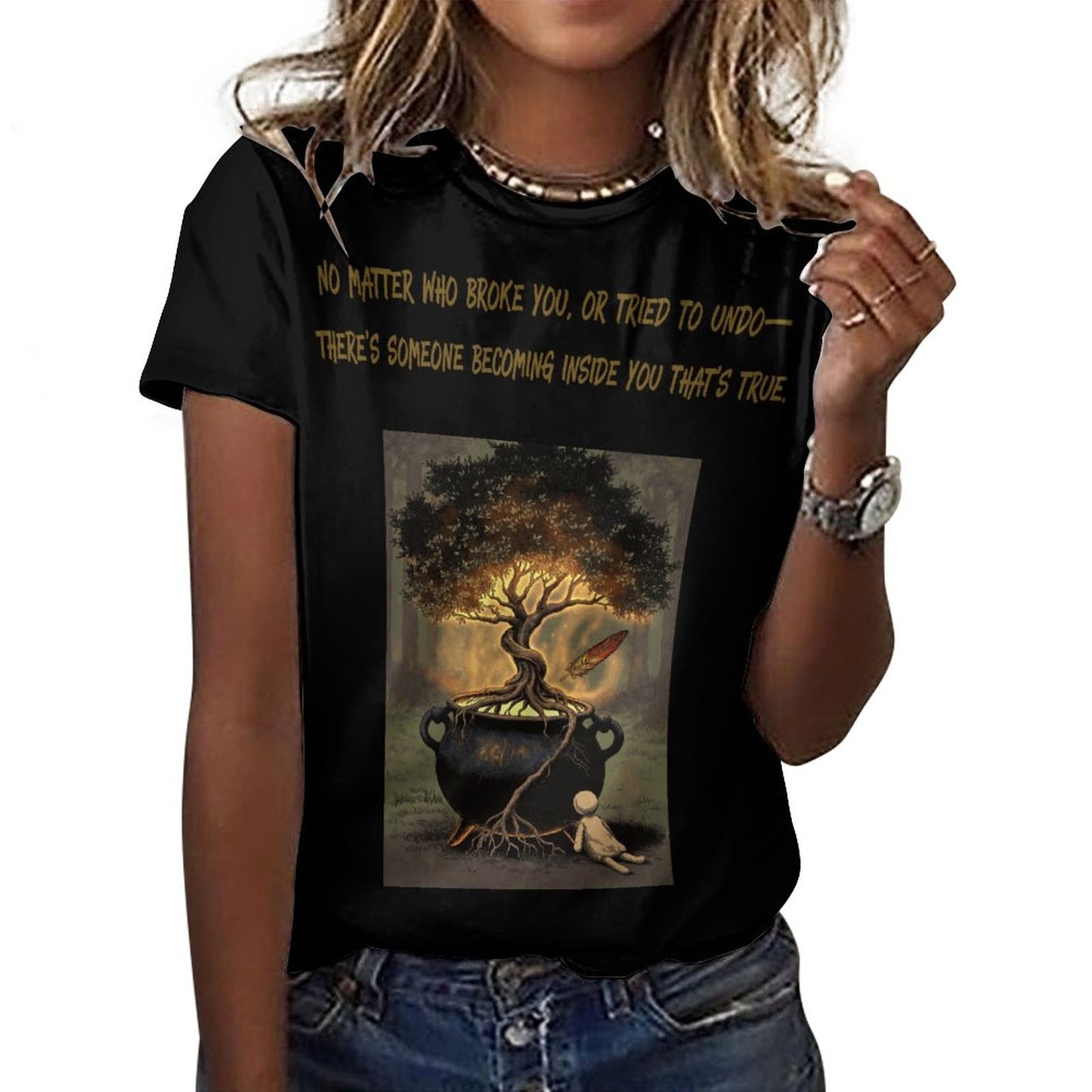 No Matter who Broke You T-Shirt for Women in Black