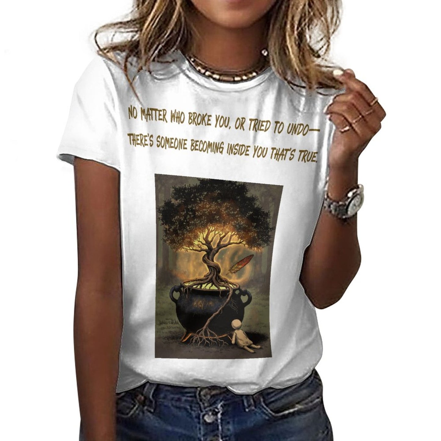 No Matter who Broke You T-Shirt for Women in White