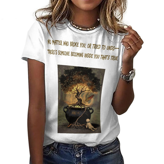 No Matter who Broke You T-Shirt for Women in White